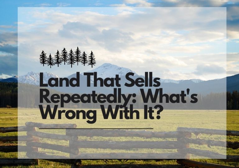 Land That Sells Repeatedly: What’s Wrong With It?